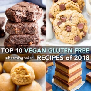 Top 10 Gluten Free Vegan Recipes of 2018 on Beaming Baker: a delicious year in review of the most POPULAR easy 'n healthy vegan recipes on the blog... from cookies & cakes to no bake snacks and bars, ice cream, candy, and quick breads! #GlutenFreeVegan #VeganRecipes #VeganDesserts #HealthySnacks #HealthyDesserts #BeamingBaker #GlutenFreeBaking | Recipes on BeamingBaker.com