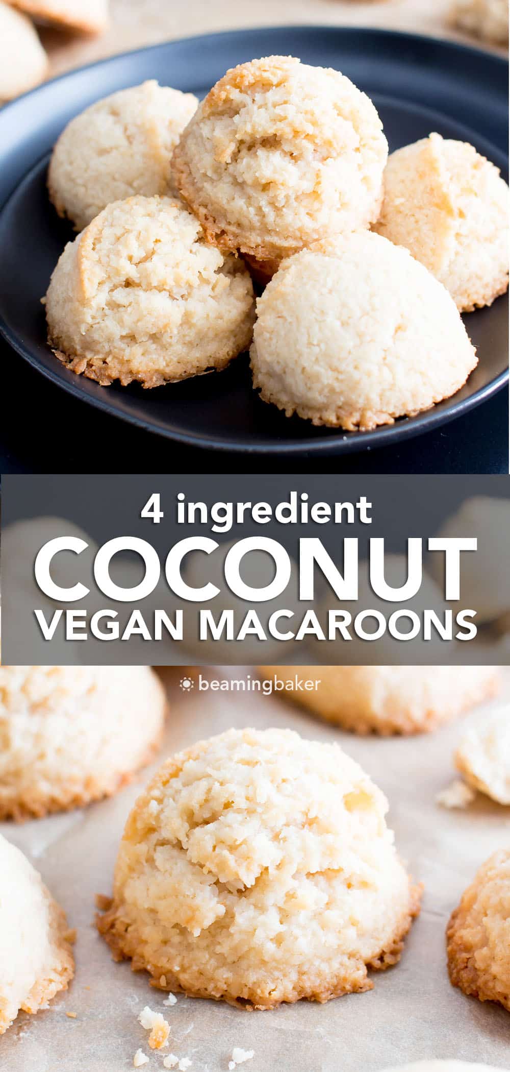 Vegan Coconut Macaroons: Irresistibly chewy Vegan Coconut Macaroons with crisp edges and sweet coconut flavor. Just 4 ingredients! Paleo, Healthy. #Vegan #Coconut #Macaroons #Paleo #Healthy | Recipe at BeamingBaker.com