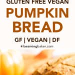 Gluten Free Vegan Pumpkin Bread (GF): this moist, classic gluten free pumpkin bread recipe is flourless, healthy! The best dairy free pumpkin bread—made with oat flour! #Vegan #GlutenFree #Pumpkin #DairyFree | Recipe at BeamingBaker.com