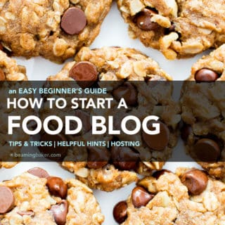 How to Start a Food Blog: an Easy Beginner's Guide: a step-by-step tutorial shows you how to start a food blog and a few basics and tips to get going! #Howto #FoodBlog #Blogging | BeamingBaker.com