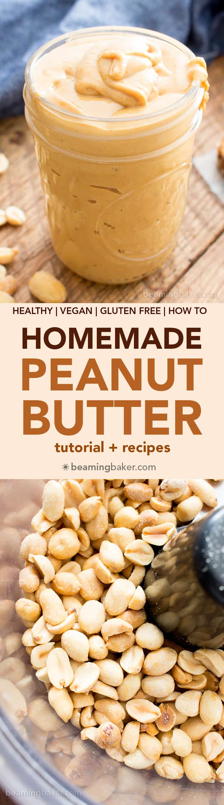How to Make Homemade Peanut Butter: a step-by-step tutorial and video guide on how to make smooth, creamy homemade peanut butter. #Vegan #GlutenFree #DairyFree #DIY #Homemade | Recipe on BeamingBaker.com