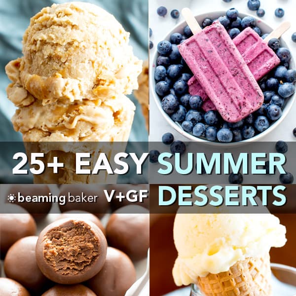 25+ Easy Summer Desserts Recipes (Gluten-Free, Vegan, Paleo)