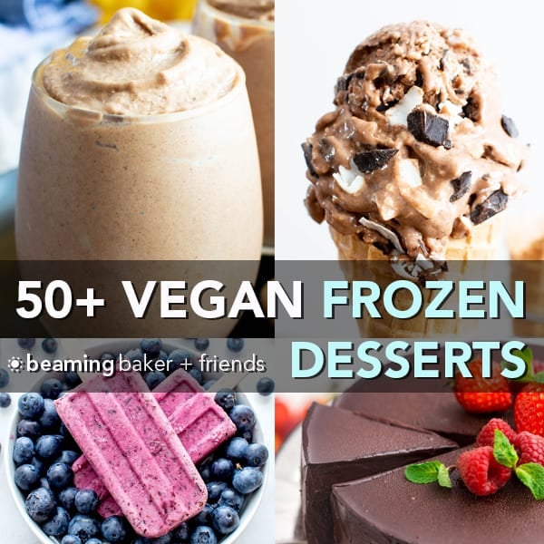 50+ Irresistible Vegan Frozen Dessert Recipes (Gluten Free, Dairy-Free, Paleo, V)