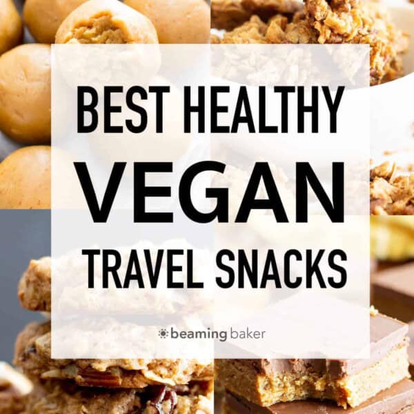 The best vegan snacks for traveling, including make-ahead no bake snacks, healthy homemade cookies, the best fruits and more vegan travel snacks! #travel #traveltips #travelhacks #travelsnacks #vegan | Post on BeamingBaker.com