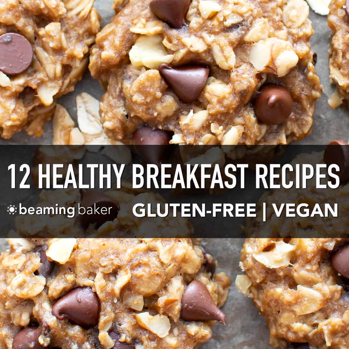 12 BEST Easy Healthy Breakfast Recipes! (Vegan, Gluten-Free)