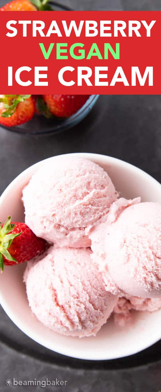 Strawberry Vegan Ice Cream (Dairy-Free): the BEST vegan strawberry ice cream is fresh, sweet & creamy, bursting with strawberry flavor. Homemade vegan ice cream that’s easy! #Vegan #IceCream #DairyFree #Strawberries | Recipe at BeamingBaker.com