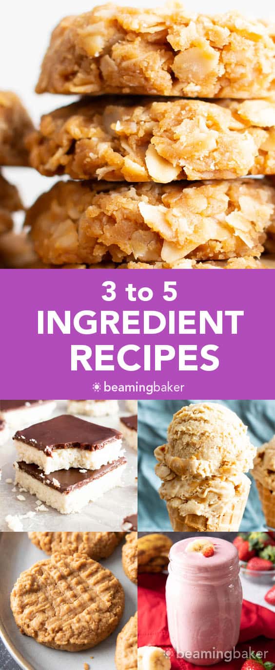 3 to 5 Ingredient Dessert Recipes: quick & easy 3 ingredient to 5 ingredient dessert recipes, from cookies and brownies to dessert bars, ice cream & cookie dough! Healthy, Vegan, Gluten Free, Dairy-Free. #EasyDesserts #3Ingredient #5Ingredient #Vegan | Recipes at BeamingBaker.com