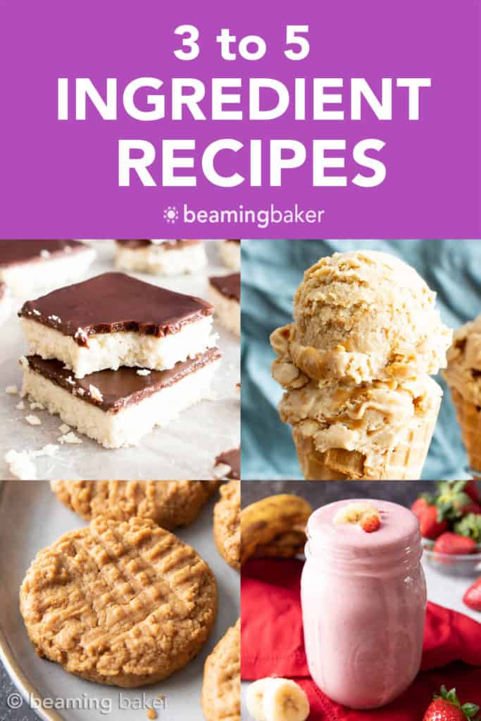 3 to 5 Ingredient Dessert Recipes - Beaming Baker