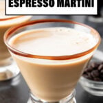 Chocolate Espresso Martini Recipe short Pinterest image.