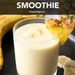 Easy Pineapple Banana Smoothie Recipe short pin image