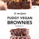 Fudgy Vegan Brownies - 6 Ways long pin image