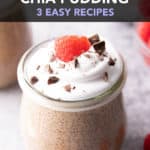 Chocolate Chia Pudding - 3 Ways short pinterest image