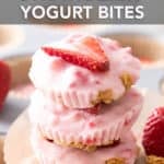 3 Ingredient Strawberry Yogurt Bites short pinterest image