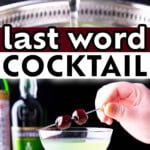 Last Word Cocktail long Pinterest image.