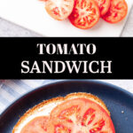 Tomato Sandwich medium Pinterest image.