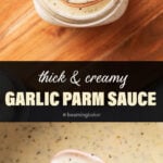 Garlic Parmesan Sauce medium Pinterest image.