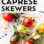 The Best Caprese Skewers Recipe short Pinterest image.