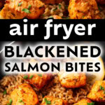 Air Fryer Blackened Salmon Bites long Pinterest image.