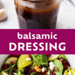 Homemade Balsamic Dressing Pinterest image.