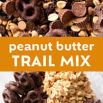 Peanut Butter Cup Trail Mix Pinterest image.